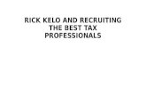 Rick kelo and recruiting the best tax professionals