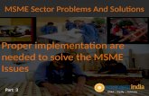 MSME Sector Problems And Solutions - Proper implementation are needed to solve the MSME Issues - Part - 3