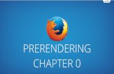 Prerendering Chapter 0
