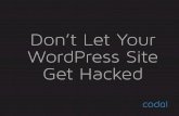 Don't let your WordPress site get hacked