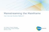 Mainstreaming the Mainframe: Can it be Just Another Platform? Webcast