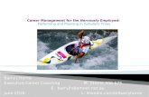 Career Management for the Nervously Employed: Performing and Planning in Turbulent Times