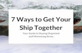 7 Ways to Get Your Ship Together
