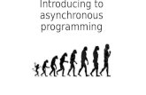 Introducing to Asynchronous  Programming
