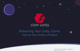 Gram Games | GDG DevFest 15 "Releasing Your Unity Game"