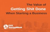 The Value of Getting Shit Done When Starting a Business by C'pher gresham