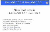 MariaDB 10.2 & MariaDB 10.1 by Michael Monty Widenius at Database Camp 2016 @ UN