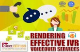 Rendering effective ivr voice over services