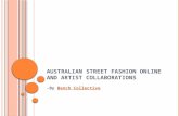 Australian street fashion online and artist collaborations for men in Sydney.
