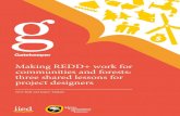 Making REDD+ work for communities and forests: three shared ...