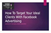 How To Target Your Ideal Clients With Facebook