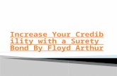 Floyd Arthur PPT Increase your credibility with a surety bond