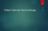 Client server technology