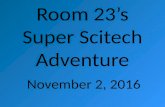 Room 23’s super scitech adventure