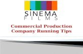 Commercial Production Company Running Tips