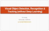 Visual Object Detection, Recognition & Tracking (without Deep Learning)