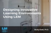 Designing Innovative Learning Environments using Learning Environment Modeling (LEM)