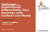 Wine and Web: Customer Experiences: How to Differentiate Your Business with Content and Media