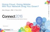 Going Cloud, Going Mobile: Will Your Network Drag You Down?