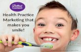 Health Practice Marketing That Makes you Smile