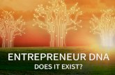 Entrepreneur DNA - Does It Exist?