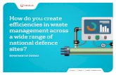 How do you create efficiencies in waste management across a wide range of national defence sites?