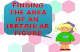 Math iv   finding the area of an irregular figures