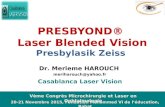 Merieme Harouch : PRESBYOND ® Laser Blended Vision Presbylasik Zeiss