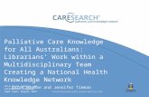 Palliative Care Knowledge for All Australians: Librarians' Work Within a Multidisciplinary Team Creating a National Health Knowledge Network