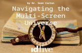 Navigating the Multi-Screen Universe