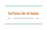 Eat pasta like an italian