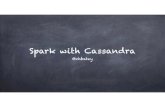 Spark with Cassandra by Christopher Batey