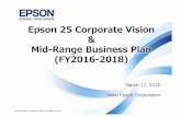 Epson 25 Corporate Vision & Mid-Range Business Plan (FY2016 ...