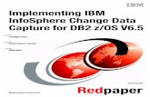 Implementing IBM InfoSphere Change Data Capture for DB2 z/OS ...