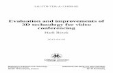 Evaluation and improvements of 3D technology for video conferencing