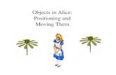Objects in Alice: Positioning and Moving Them