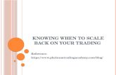 Knowing When to Scale Back on your Trading
