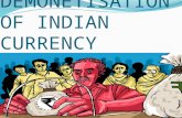 DEMONETISATION OF INDIAN CURRENCY