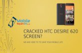Best HTC Desire 620 in UK broken screen, camera and battery Repair Services