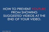 How to prevent suggested videos in youtube
