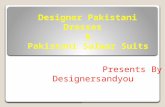 Designer Pakistani Suits Salwar Kameez & Dresses Online By Designersandyou