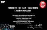 Retail's BIG Fast Track - Retail at the Speed of Disruption