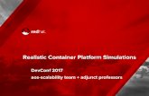 DevConf 2017 - Realistic Container Platform Simulations