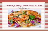Jeremy Brug world best food to eats