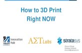 How to 3D print... right NOW!