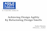 Achieving Design Agility by Refactoring Design Smells