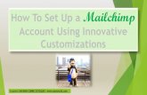 How to set up a mailchimp account using innovative customizations 2