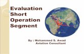 Evaluation short operation segment