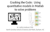 Cracking the Code: Using Quantitative Models in MATLAB to Solve Problems