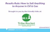 Results Rule: How to Sell Anything to Anyone in Oil & Gas - Energy Digital Summit 2014